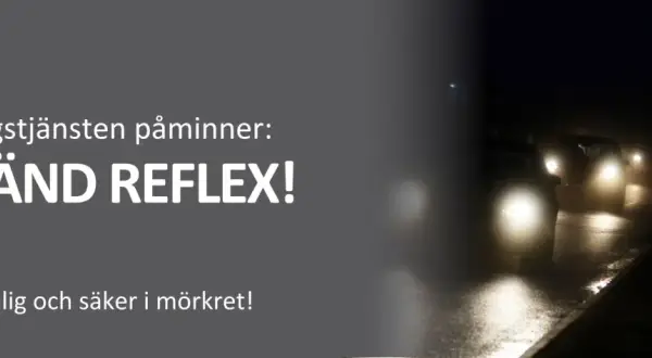 Räddningstjänsten påminner: ANVÄND REFLEX! Håll dig synlig och säker i mörkret, även med en barnvagn.