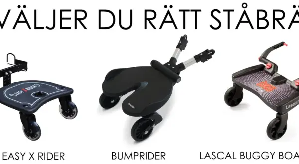 Tre olika ståbrädor för barnvagnar: Easy X Rider, Bumprider och Lascal Buggy Board Maxi. En universell ståbräda kan vara praktisk för äldre syskon.